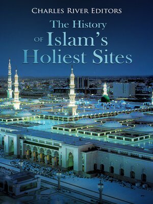cover image of The History of Islam's Holiest Sites